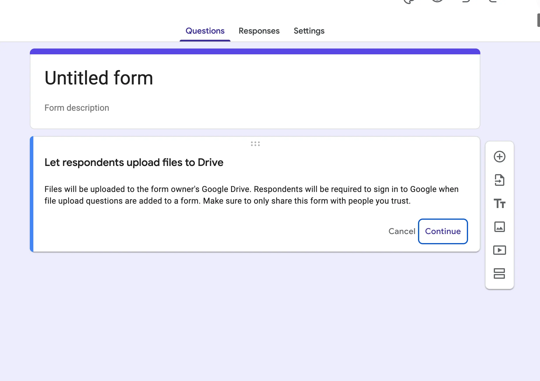 Google Forms editor showing the notice “Let respondents upload files to Drive” with Cancel and Continue buttons