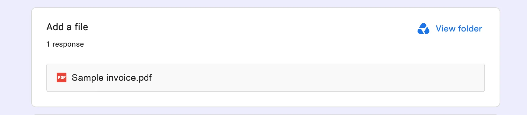 The Responses summary in Google Forms for a File upload question titled Add a file, showing 1 response, an uploaded PDF named Sample invoice.pdf, and a View folder link
